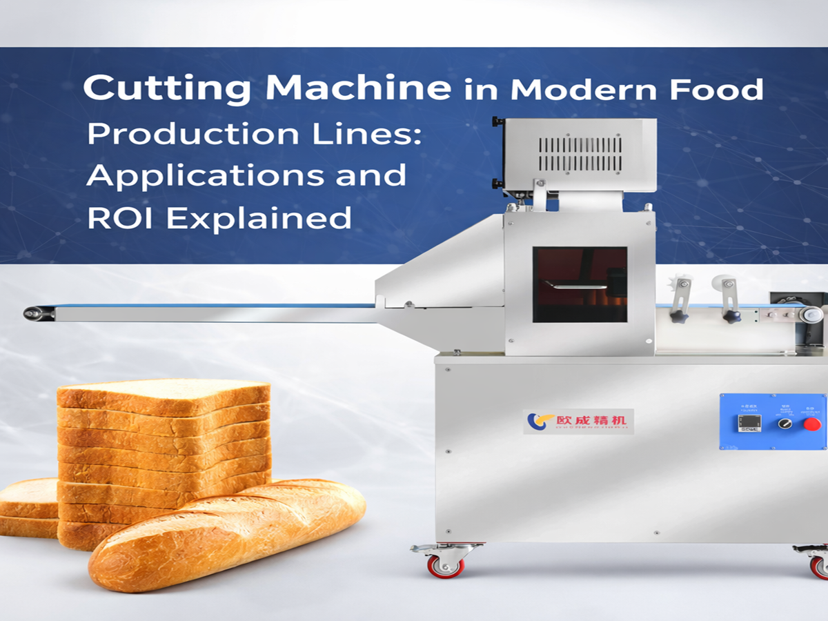 Cutting Machine in Modern Food Production Lines: Applications and ROI Explained
