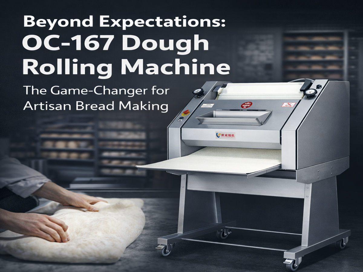 Beyond Expectations: OC-167 Dough Rolling Machine – The Game-Changer for Artisan Bread Making